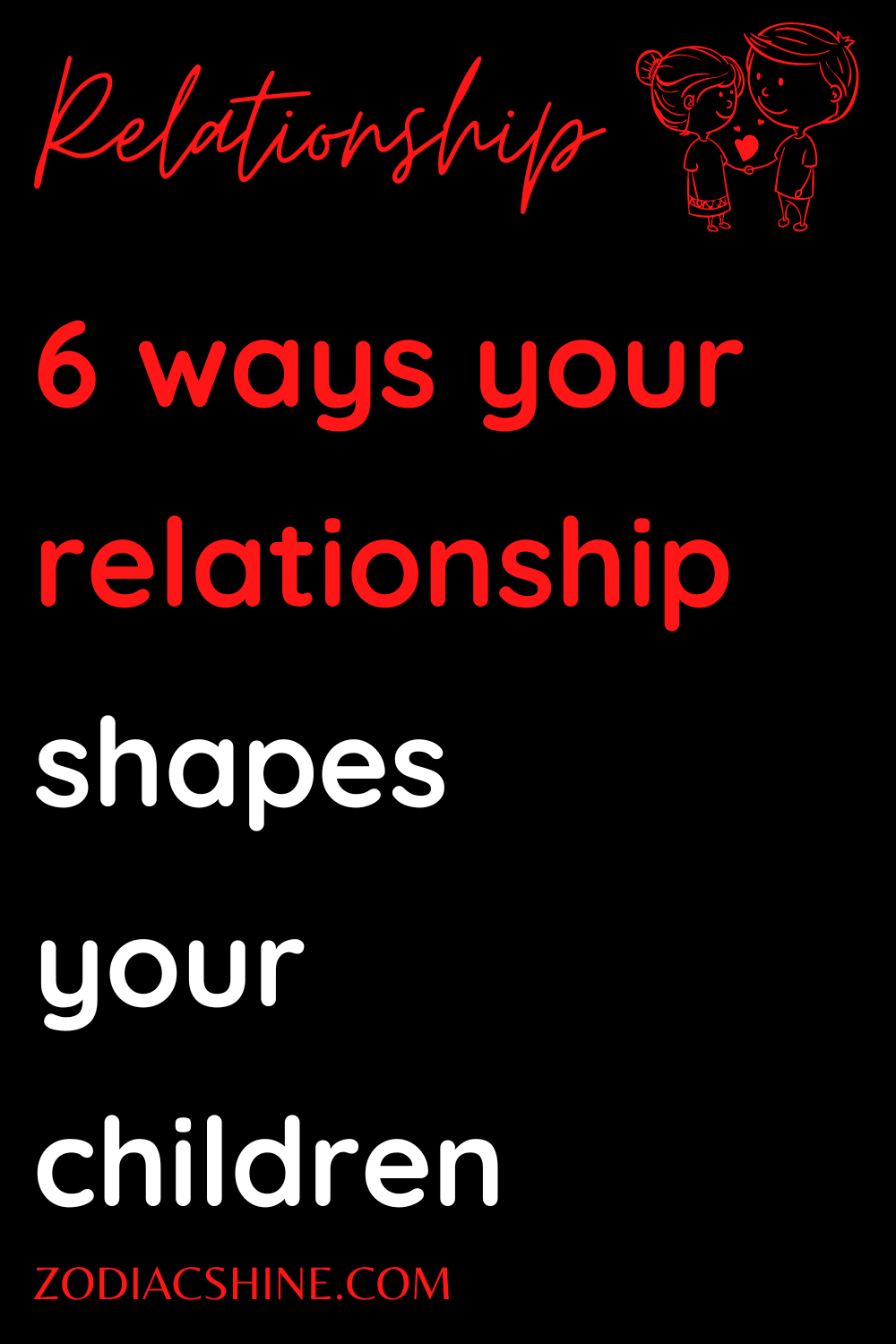 6 ways your relationship shapes your children