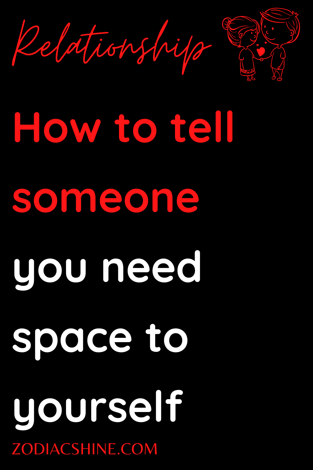 How to tell someone you need space to yourself