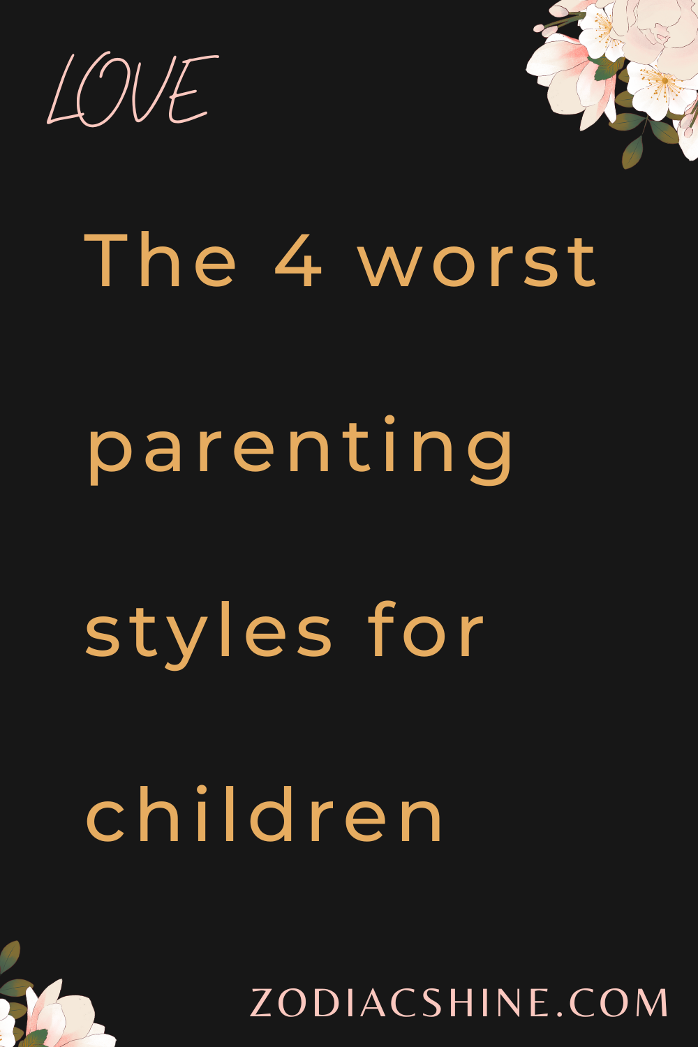 The 4 worst parenting styles for children