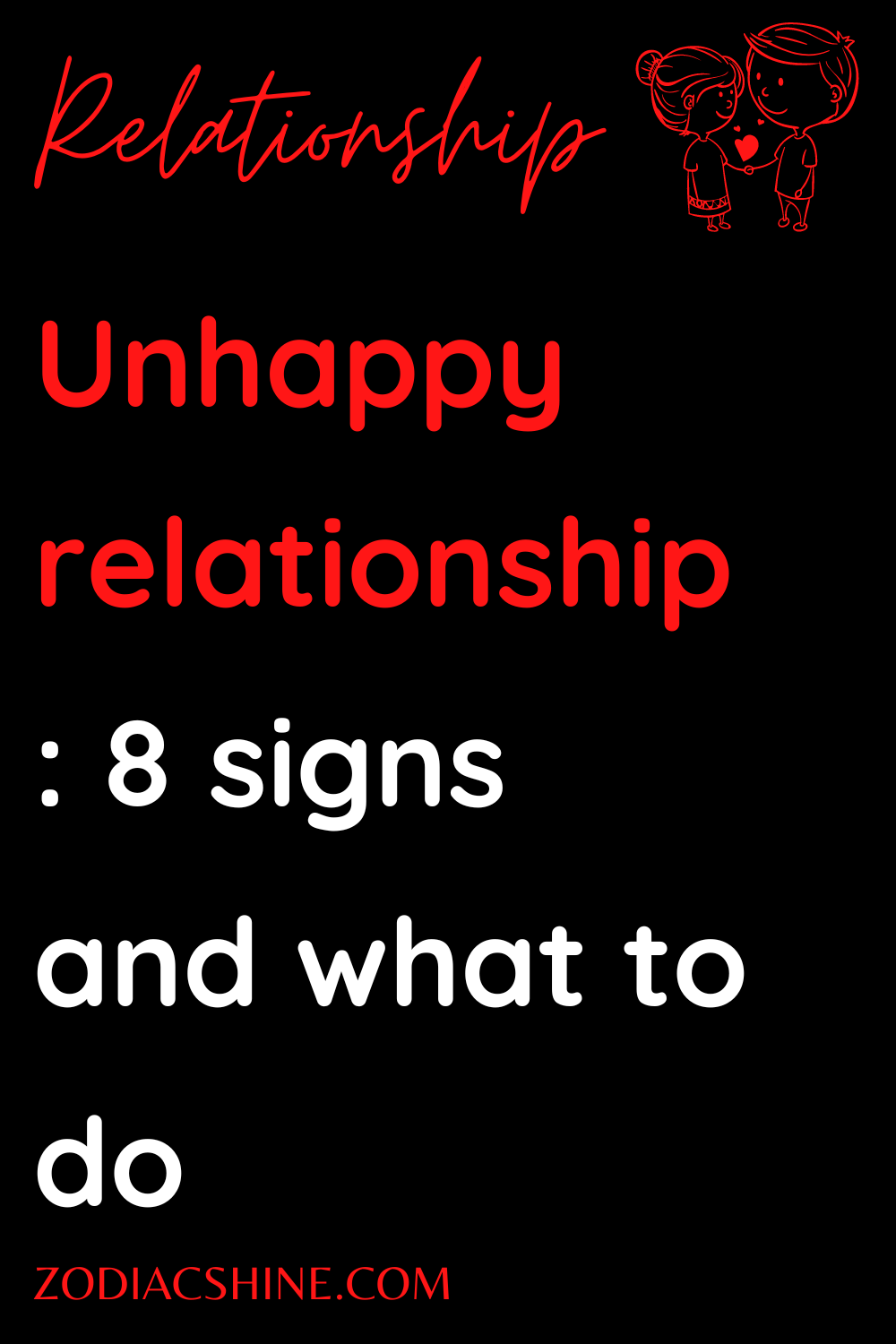Unhappy relationship: 8 signs and what to do