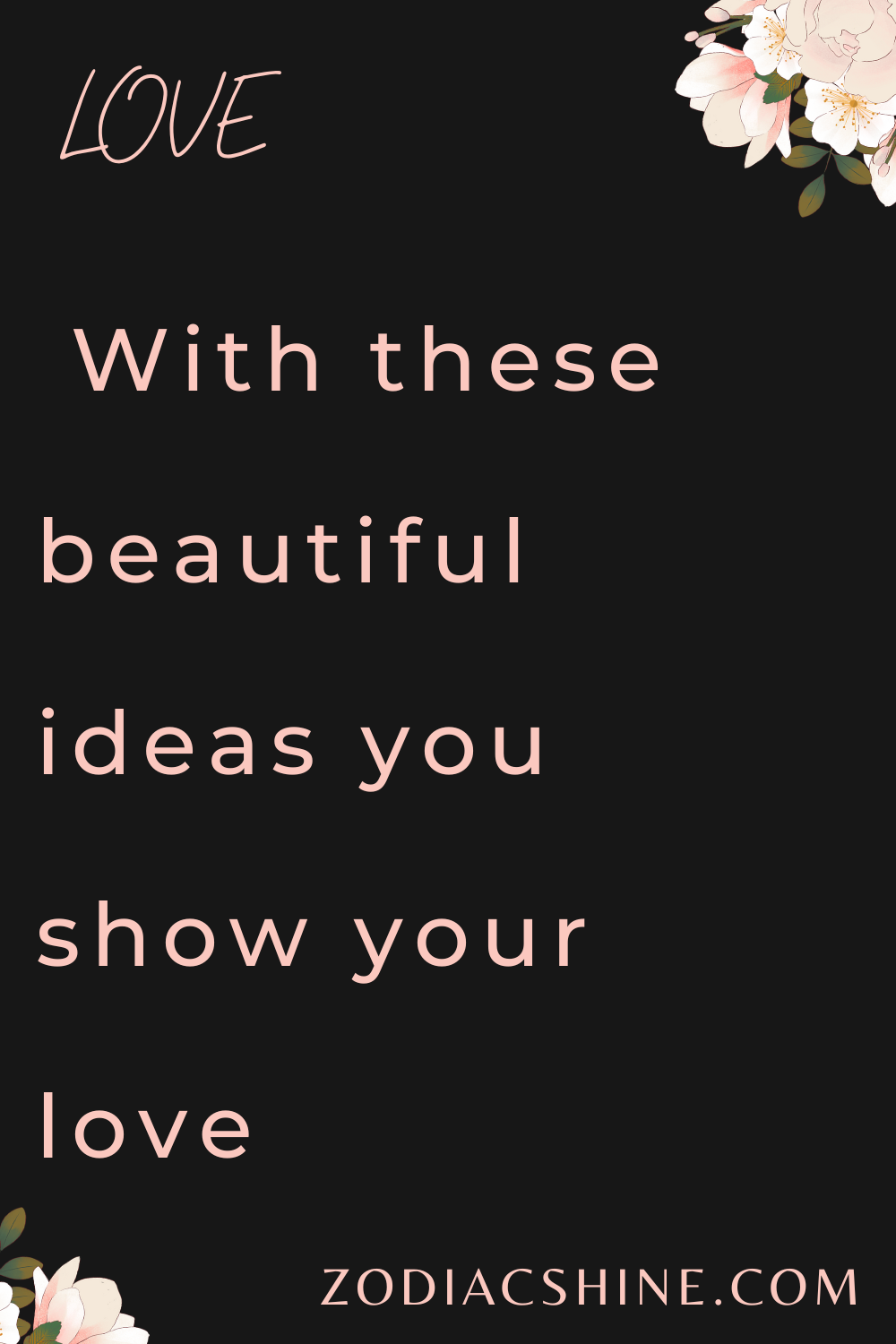 With these beautiful ideas you show your love