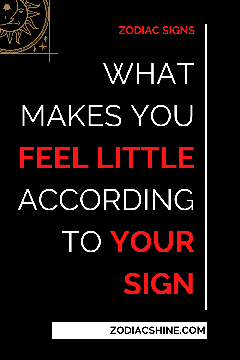 What Makes You Feel Little According To Your Sign