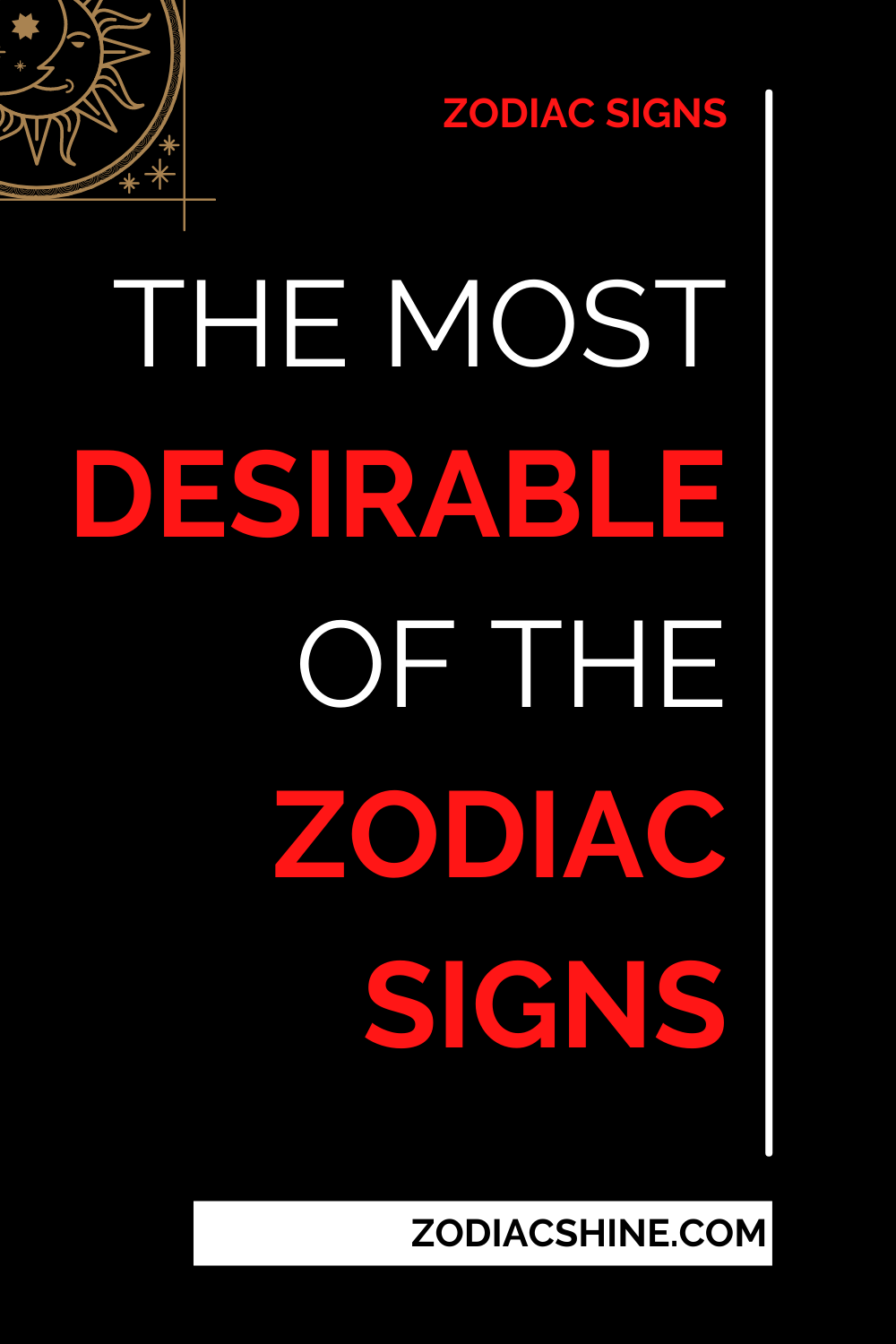The Most Desirable Of The Zodiac Signs