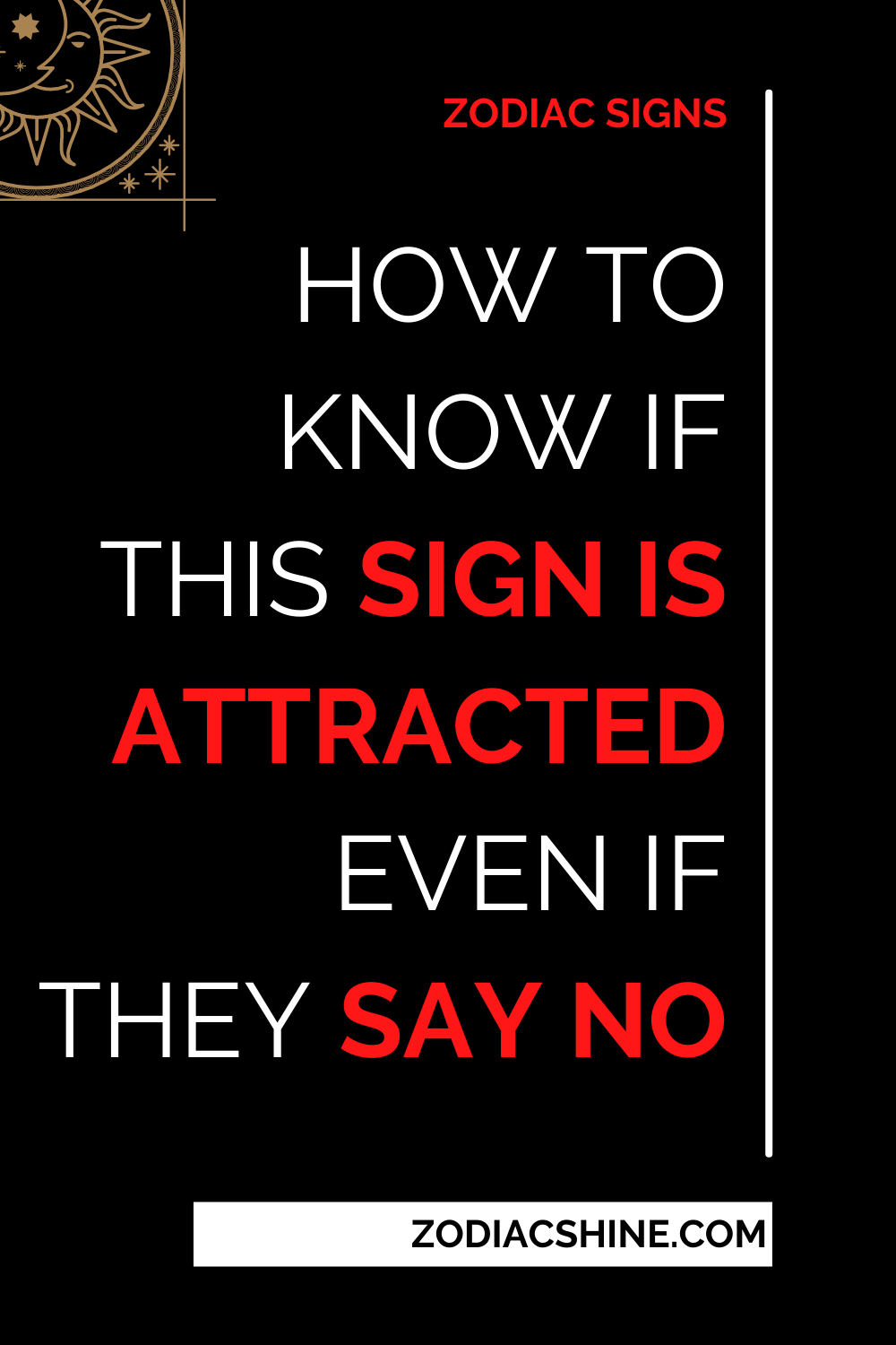 How To Know If This Sign Is Attracted Even If They Say No