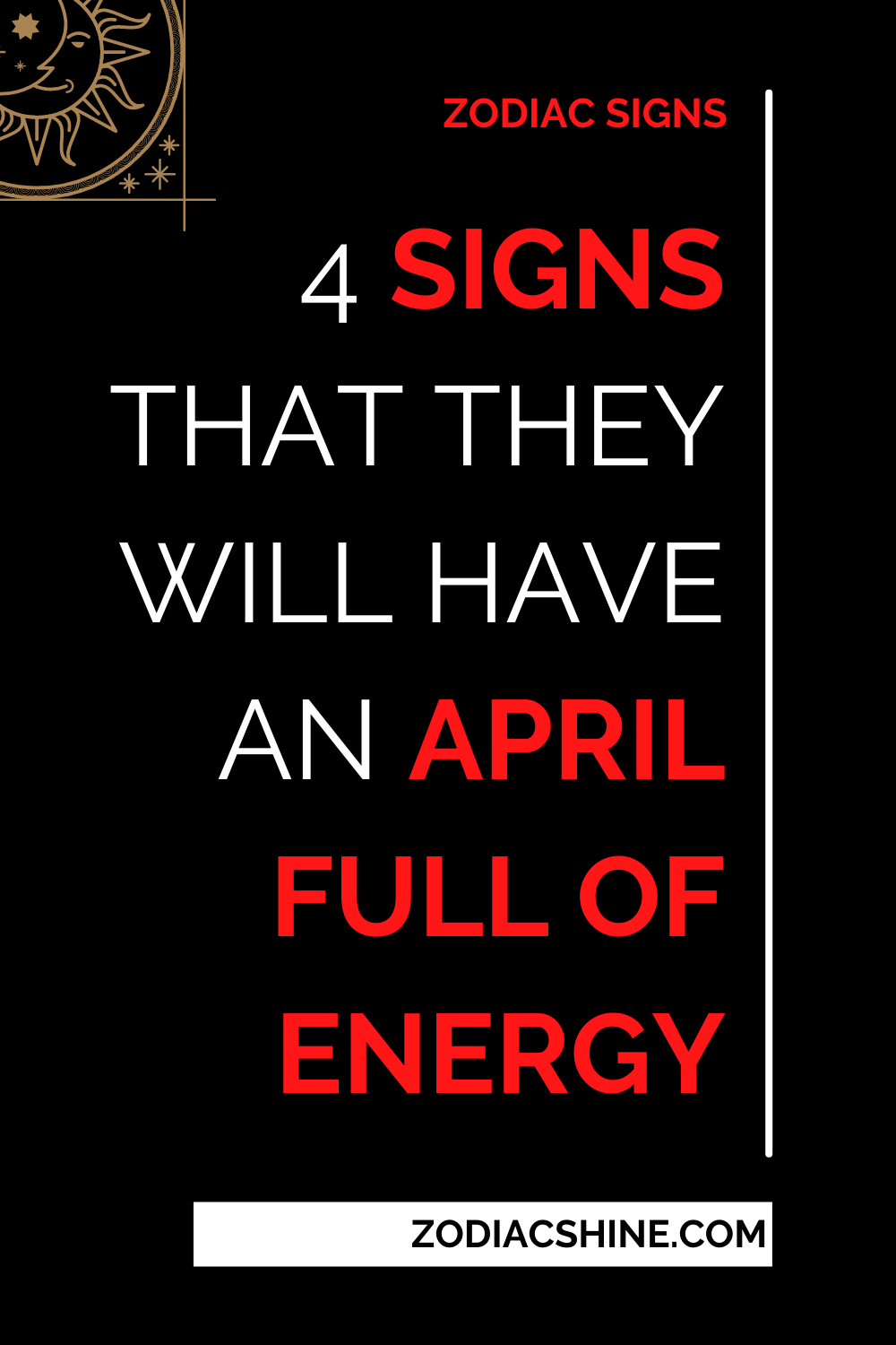 4 Signs That They Will Have An April Full Of Energy