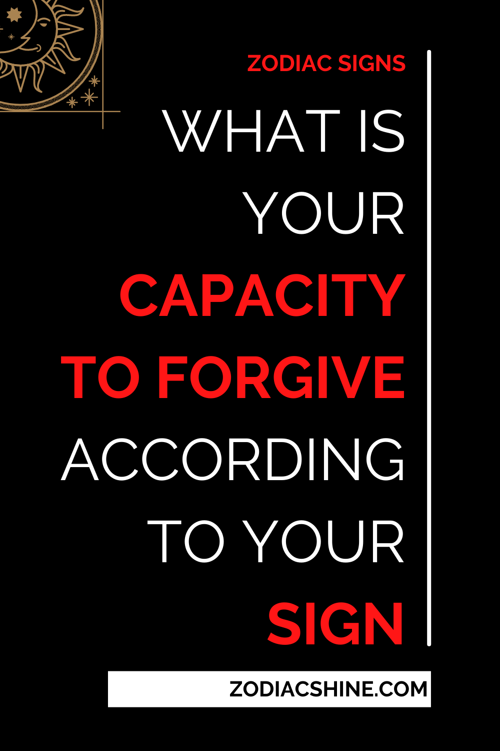 What Is Your Capacity To Forgive According To Your Sign