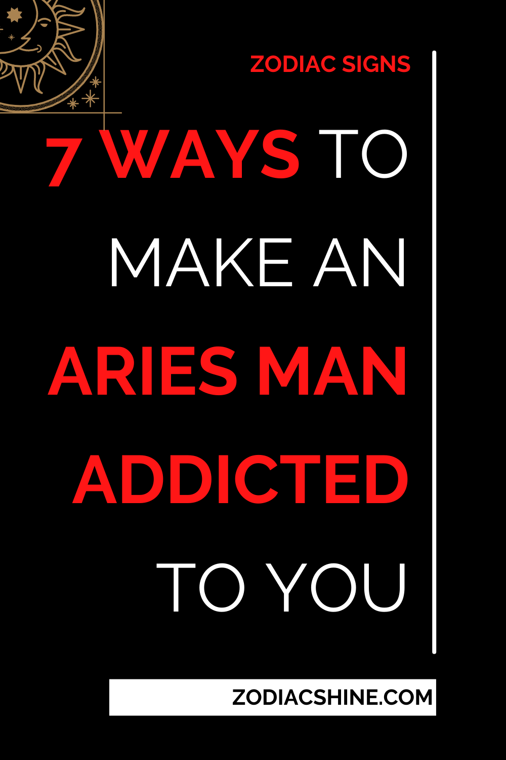 7 Ways To Make An Aries Man Addicted To You
