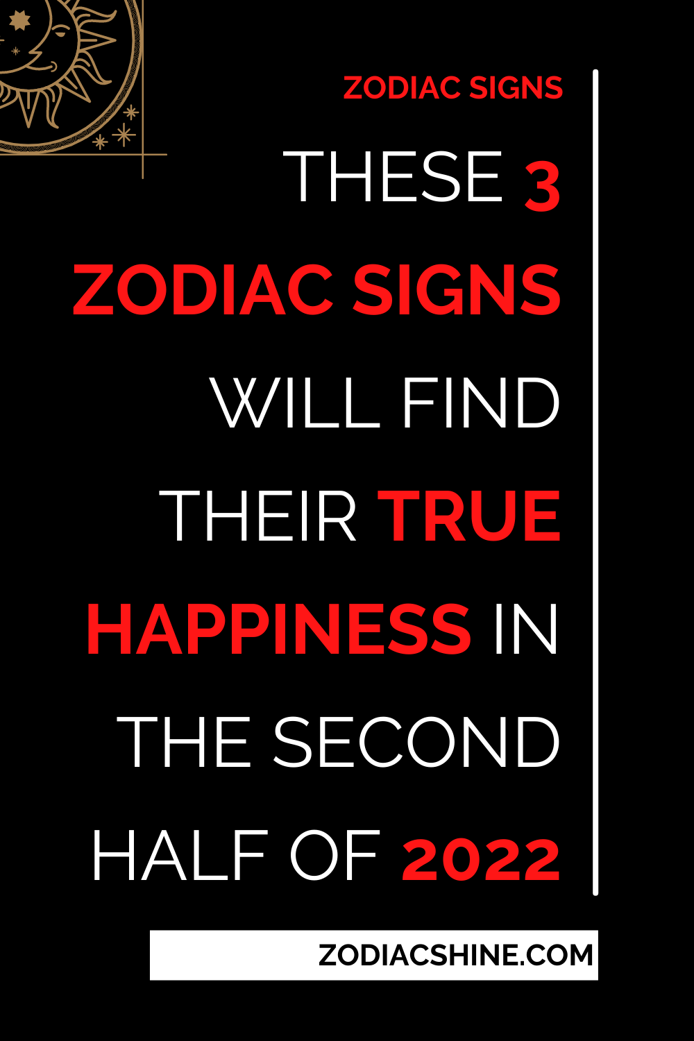 These 3 Zodiac Signs Will Find Their True Happiness In The Second Half Of 2022