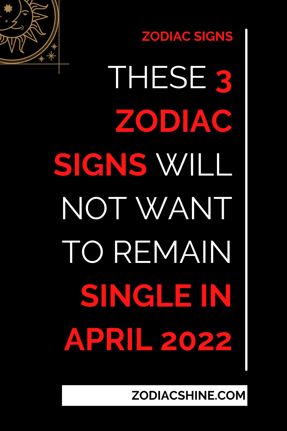 These 3 Zodiac Signs Will Not Want To Remain Single In April 2022