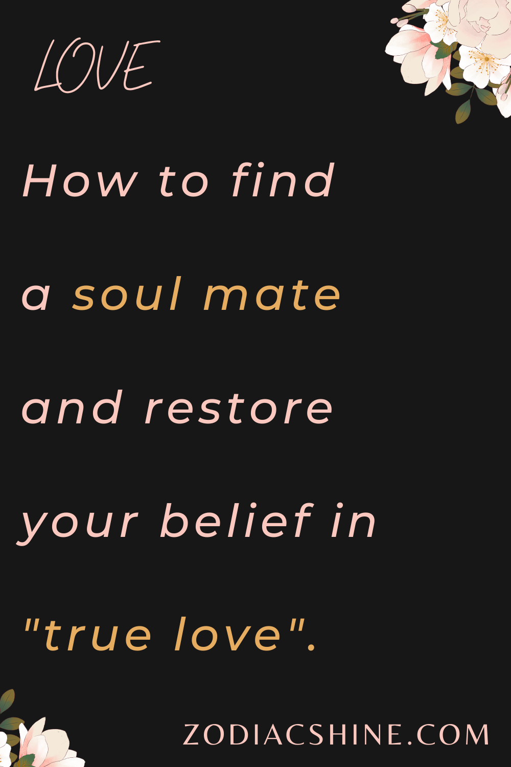 How to find a soul mate and restore your belief in "true love".