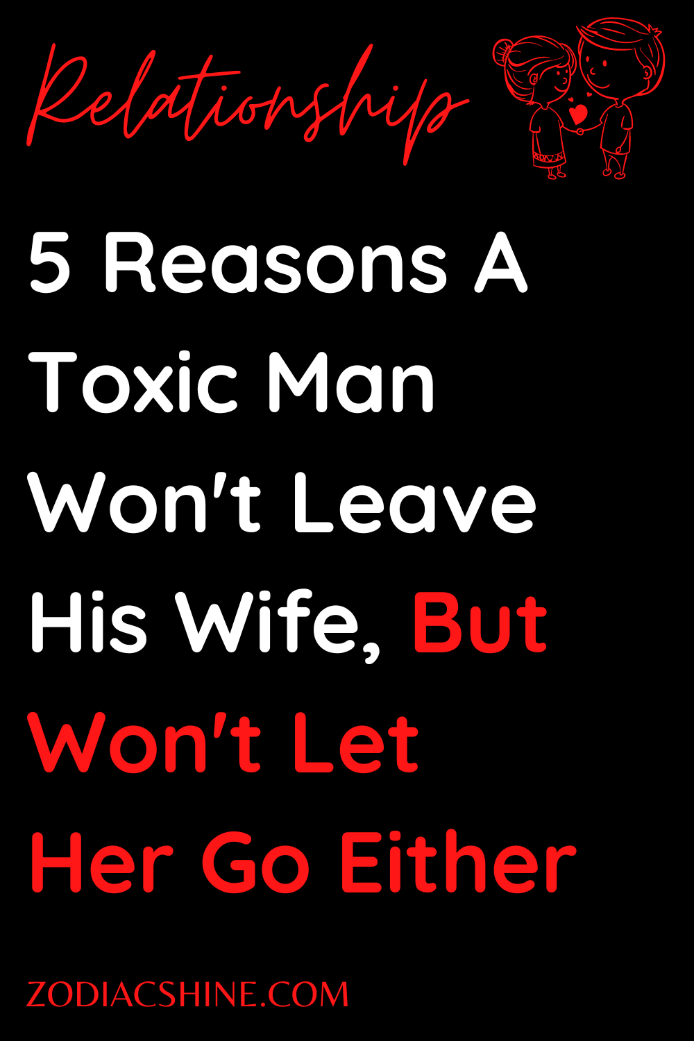 5 Reasons A Toxic Man Won't Leave His Wife, But Won't Let Her Go Either