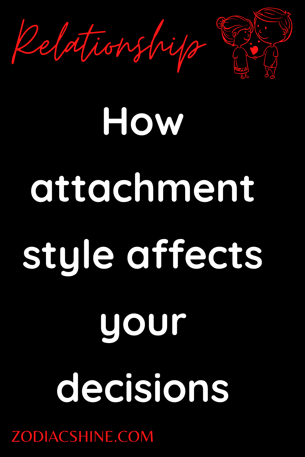 How attachment style affects your decisions