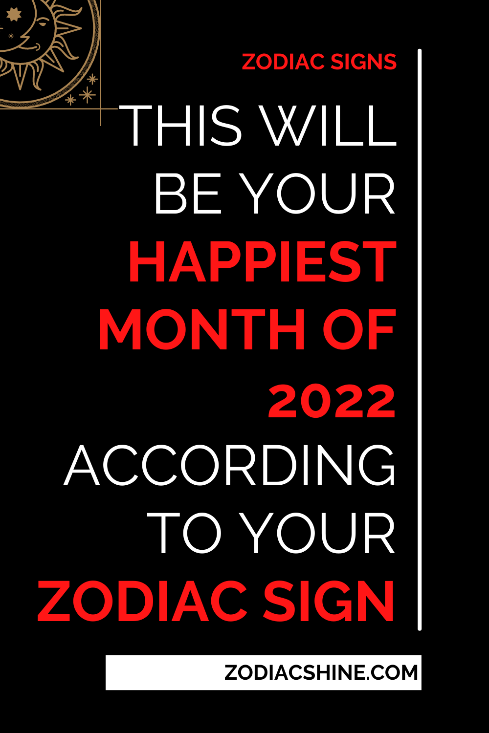 This Will Be Your Happiest Month Of 2022 According To Your Zodiac Sign