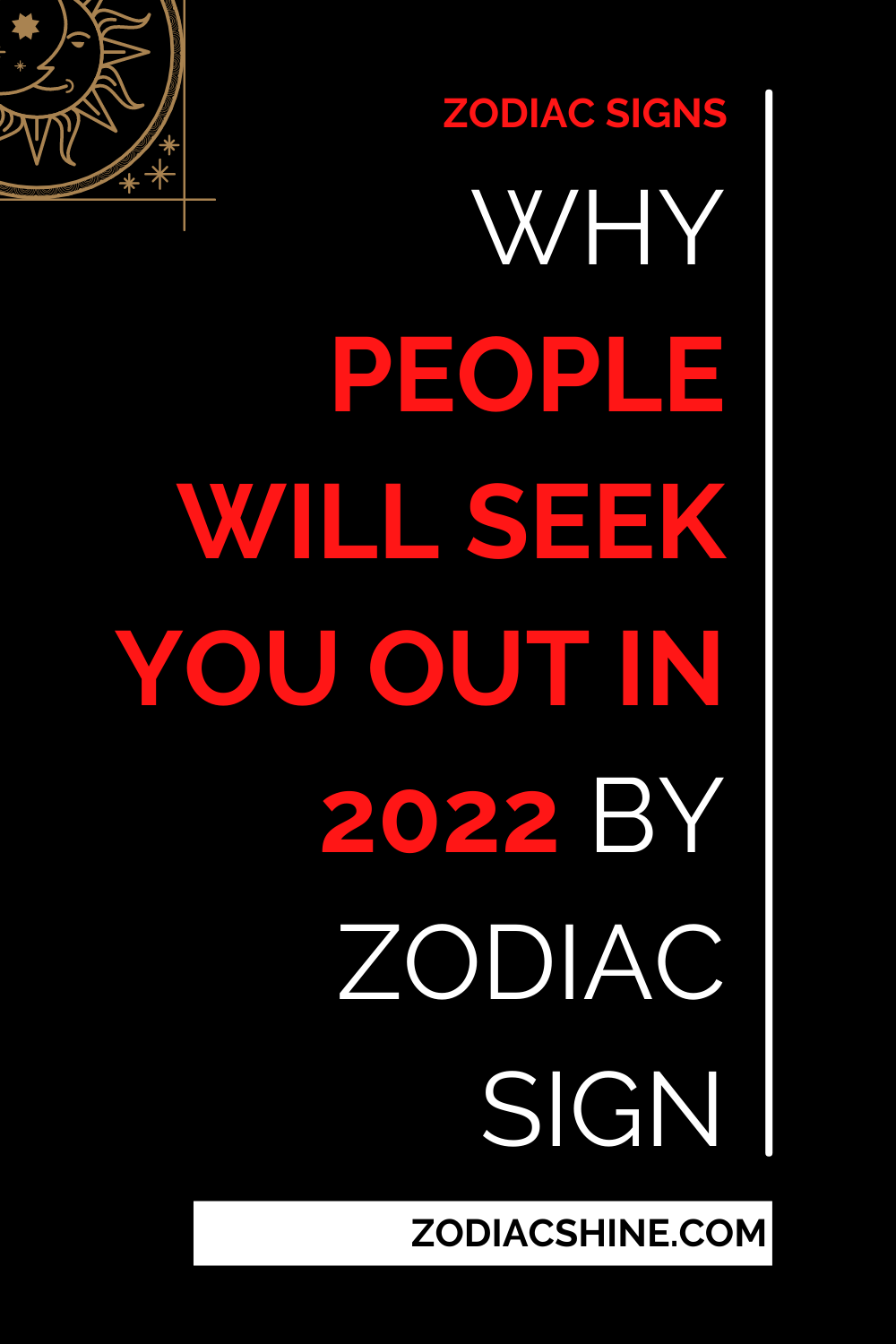 Why People Will Seek You Out In 2022 By Zodiac Sign