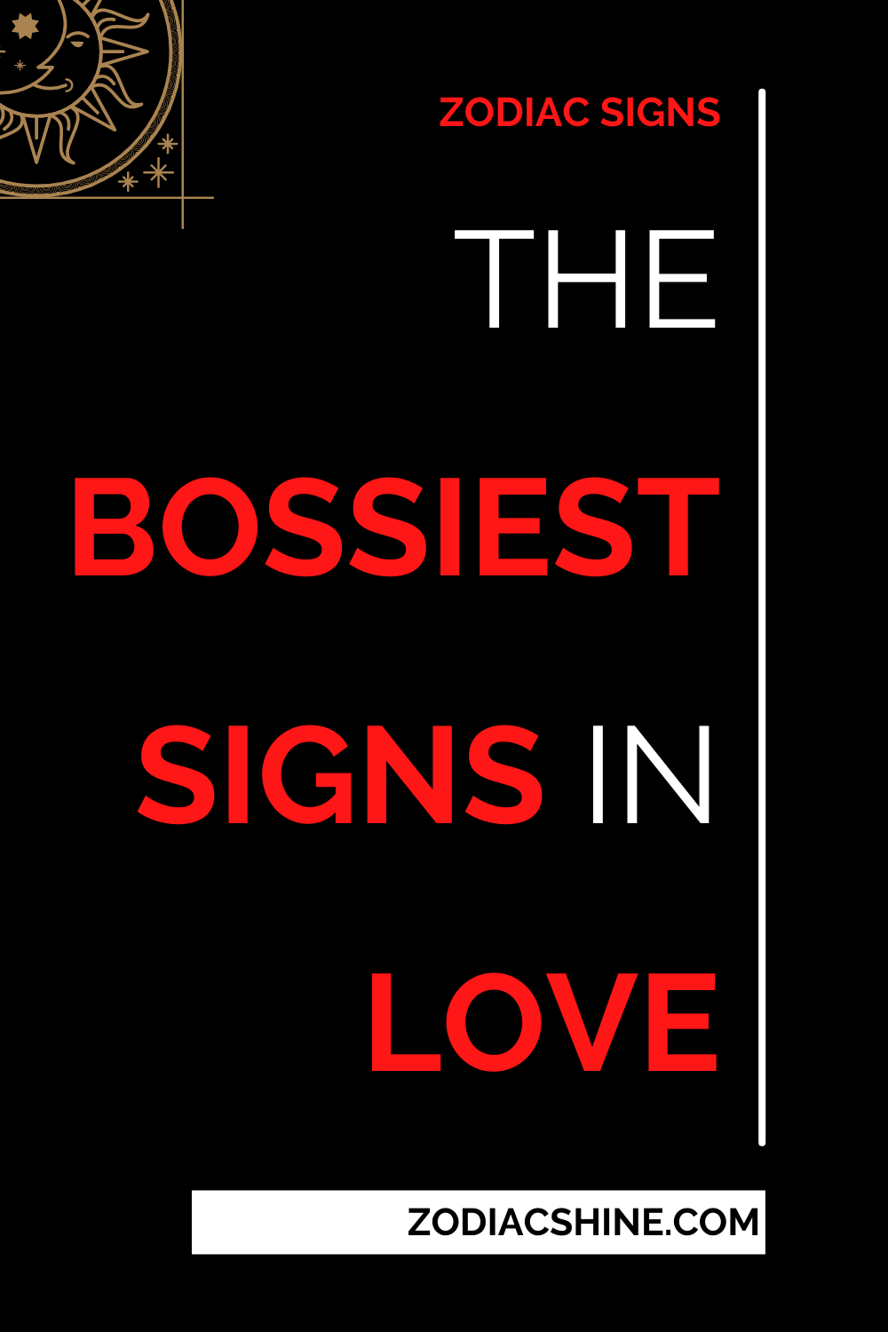 The Bossiest Signs In Love