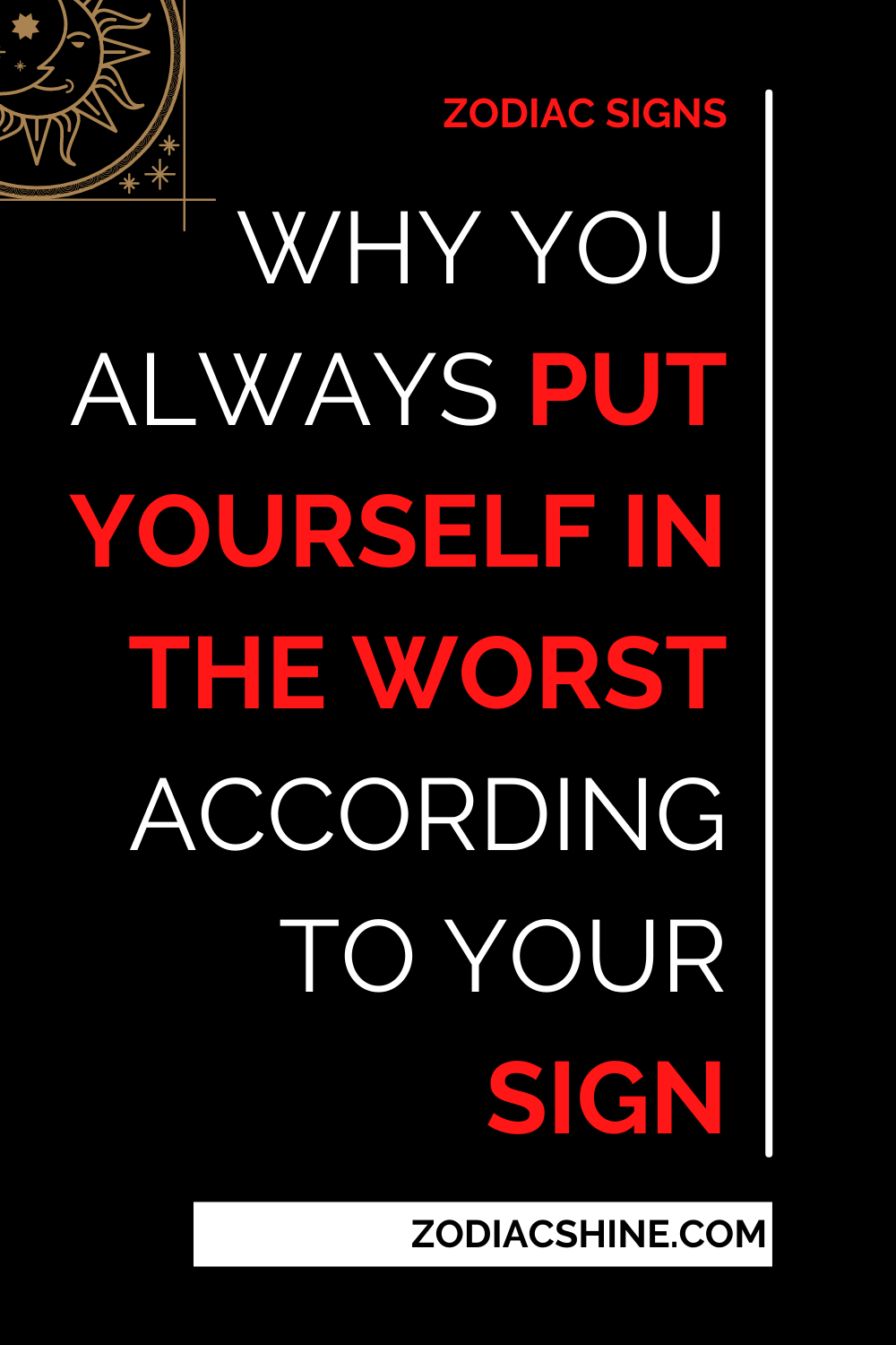 Why You Always Put Yourself In The Worst According To Your Sign