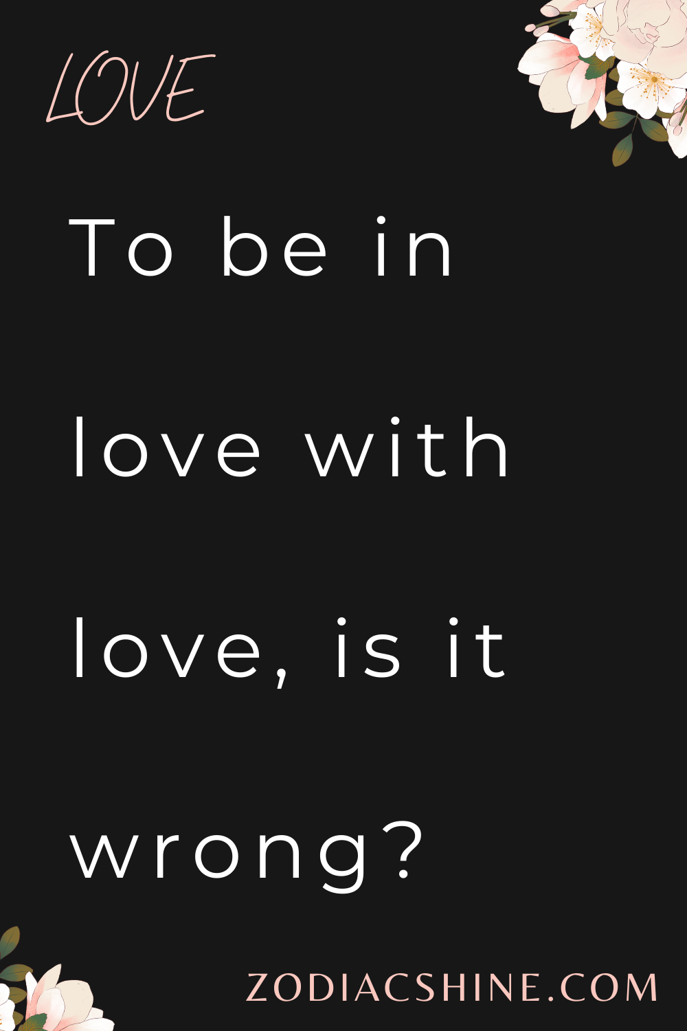 To be in love with love, is it wrong?
