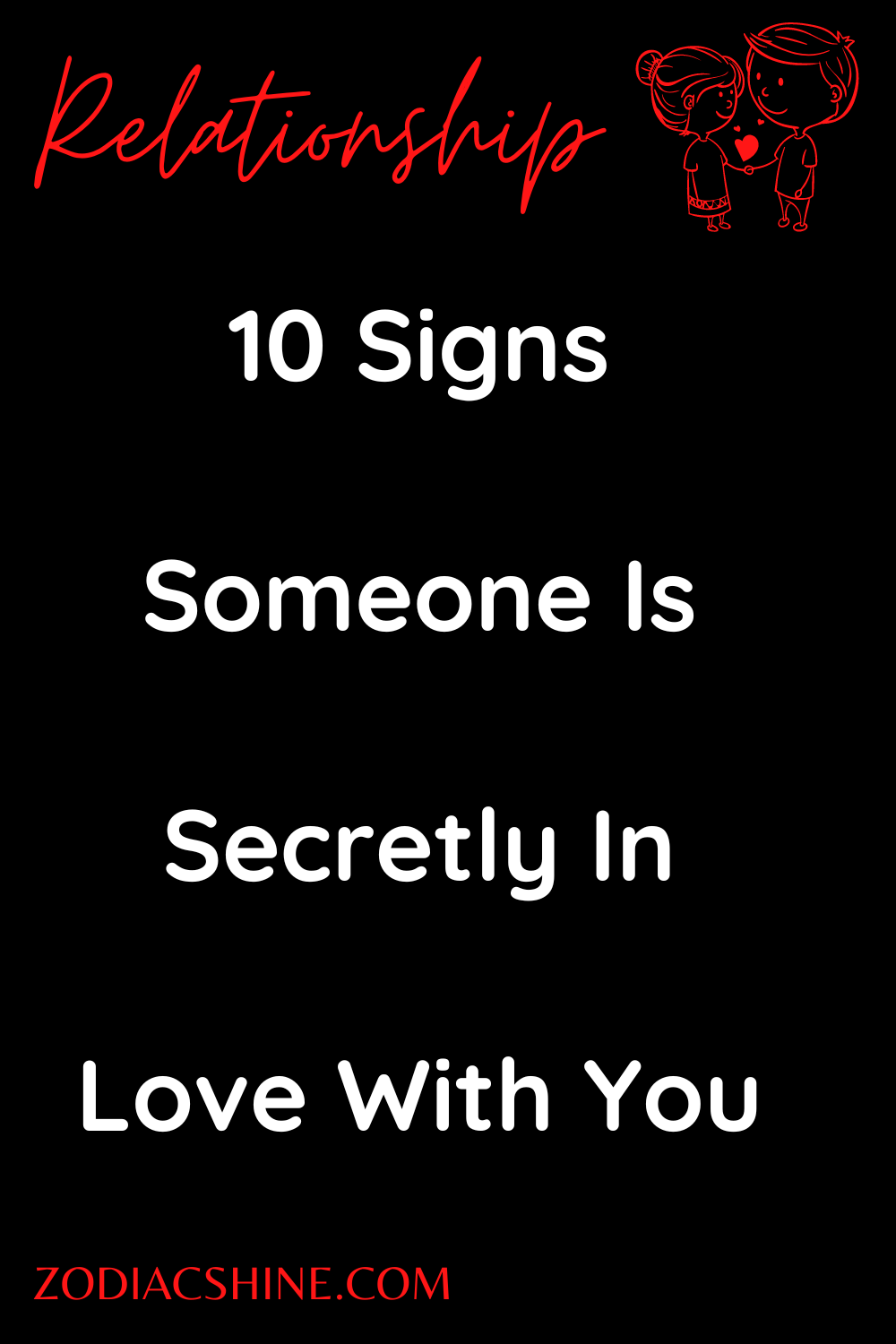 10 Signs Someone Is Secretly In Love With You
