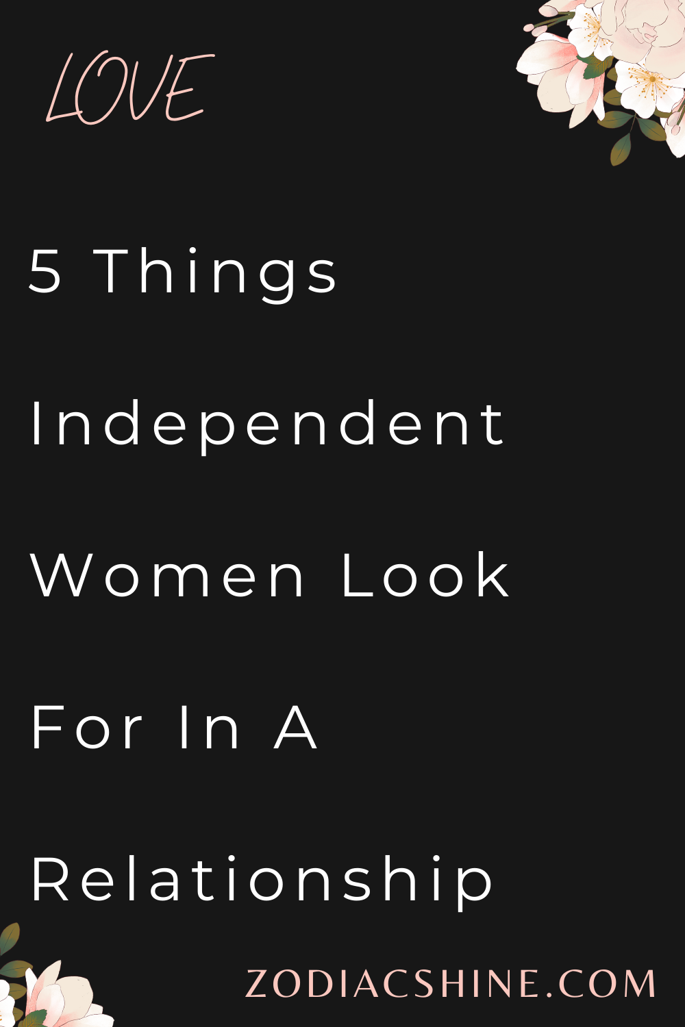 5 Things Independent Women Look For In A Relationship