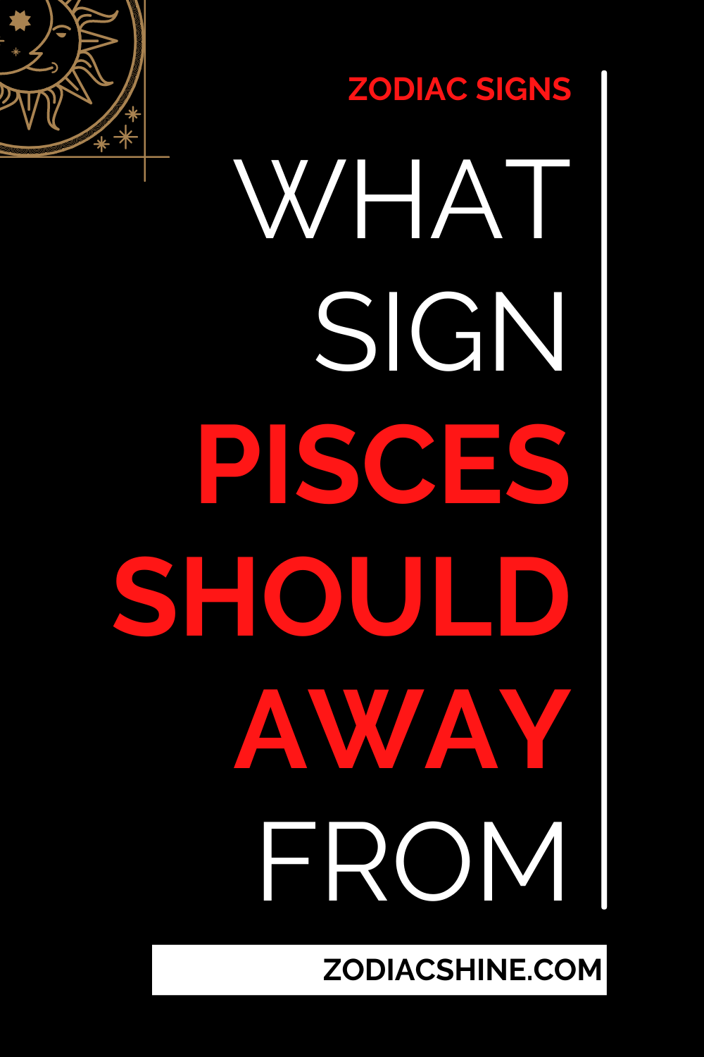 What Sign Pisces Should Away From