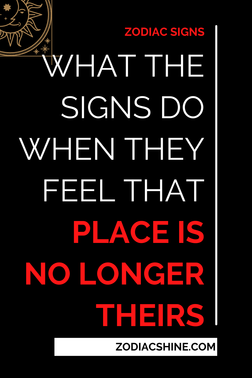 What The Signs Do When They Feel That Place Is No Longer Theirs