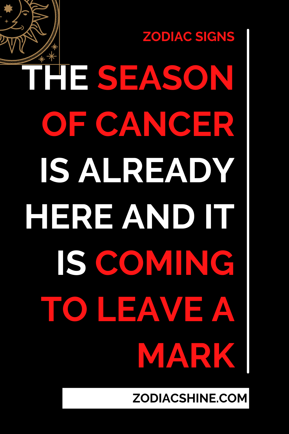 The Season Of Cancer Is Already Here And It Is Coming To Leave A Mark