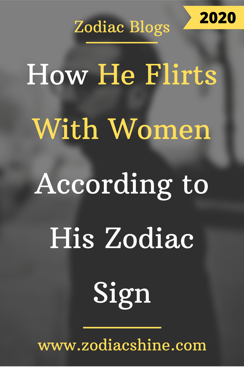 How He Flirts With Women According to His Zodiac Sign – Zodiac Shine