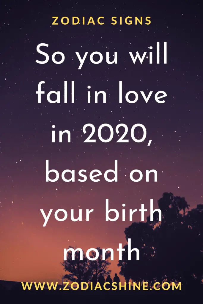 So you will fall in love in 2020, based on your birth month - Zodiac Shine