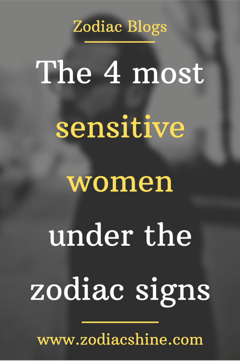 The 4 most sensitive women under the zodiac signs – Zodiac Shine