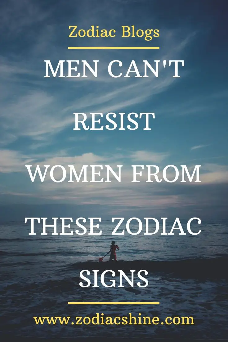 MEN CAN’T RESIST WOMEN FROM THESE ZODIAC SIGNS – Zodiac Shine