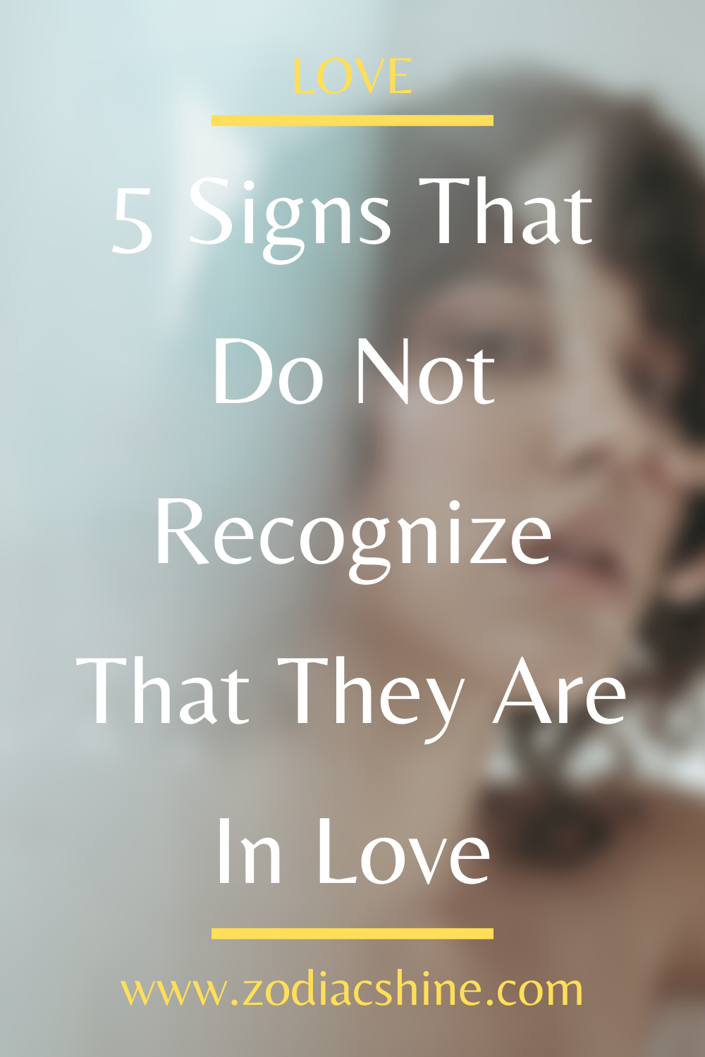 5 SIGNS THAT DO NOT RECOGNIZE THAT THEY ARE IN LOVE - Zodiac Shine