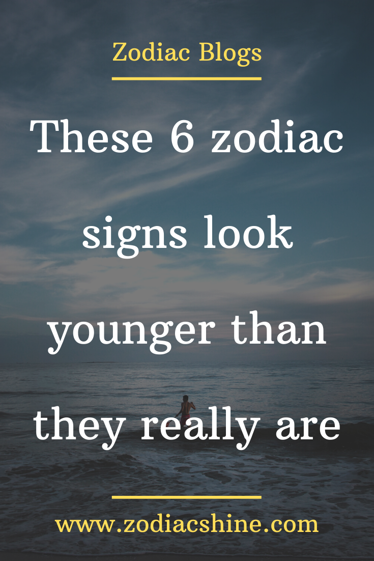 These 6 zodiac signs look younger than they really are – Zodiac Shine