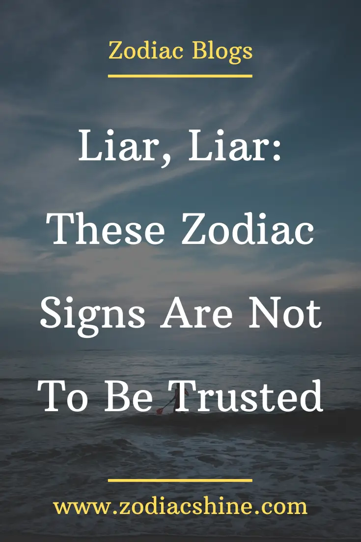 liar zodiac signs