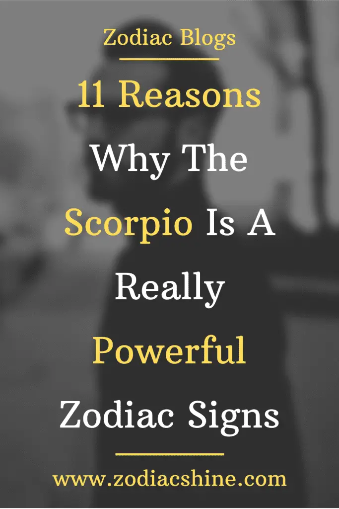 11 Reasons Why The Scorpio Is A Really Powerful Zodiac Signs - Zodiac Shine
