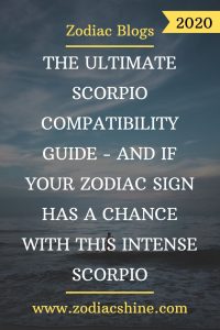 THE ULTIMATE SCORPIO COMPATIBILITY GUIDE – AND IF YOUR ZODIAC SIGN HAS ...