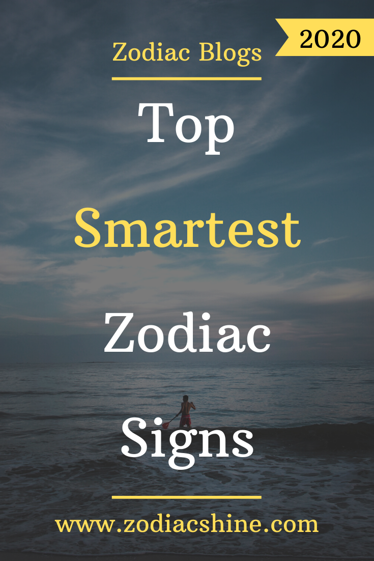 Top Smartest Zodiac Signs - Zodiac Shine