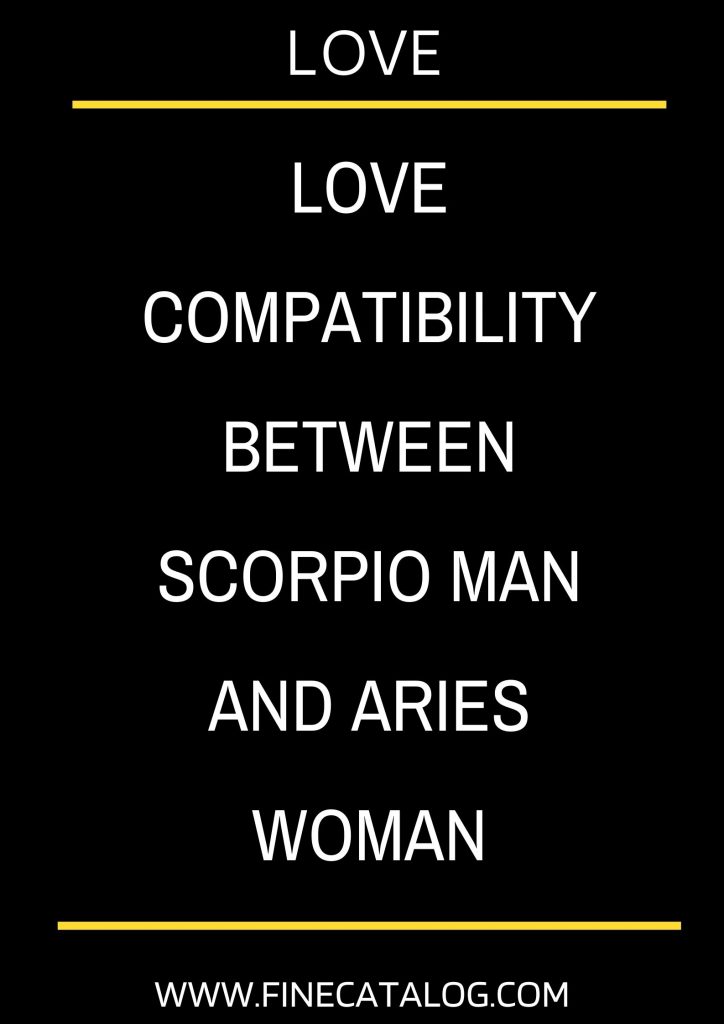 LOVE COMPATIBILITY BETWEEN SCORPIO MAN AND ARIES WOMAN Zodiac Shine   1 3 724x1024 