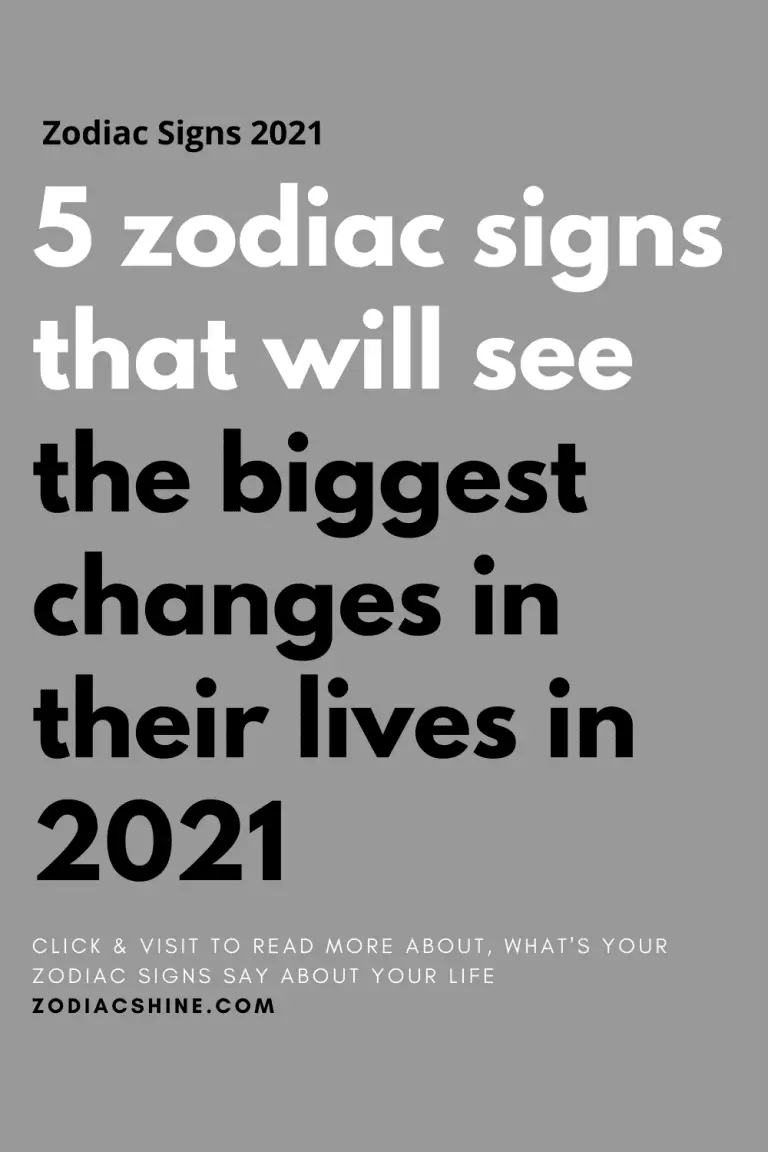 5 zodiac signs that will see the biggest changes in their lives in 2021 ...
