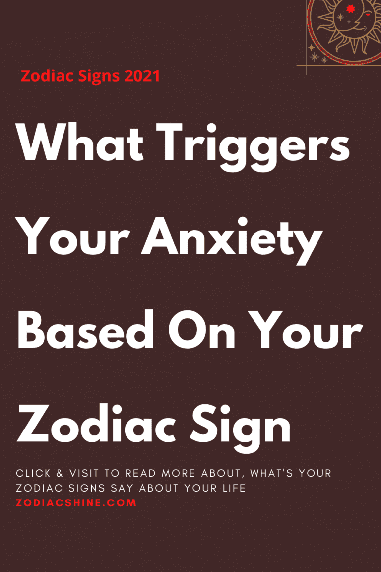 What Triggers Your Anxiety Based On Your Zodiac Sign – Zodiac Shine