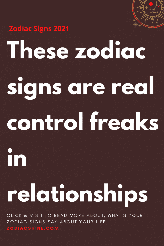 These zodiac signs are real control freaks in relationships – Zodiac Shine