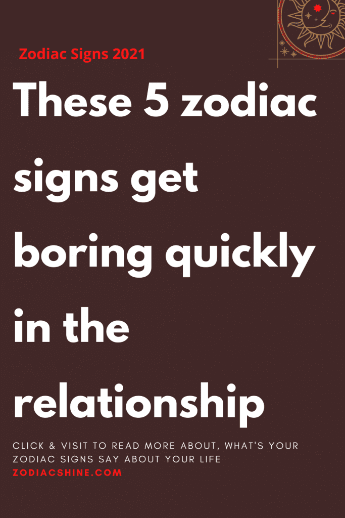 These 5 zodiac signs get boring quickly in the relationship – Zodiac Shine