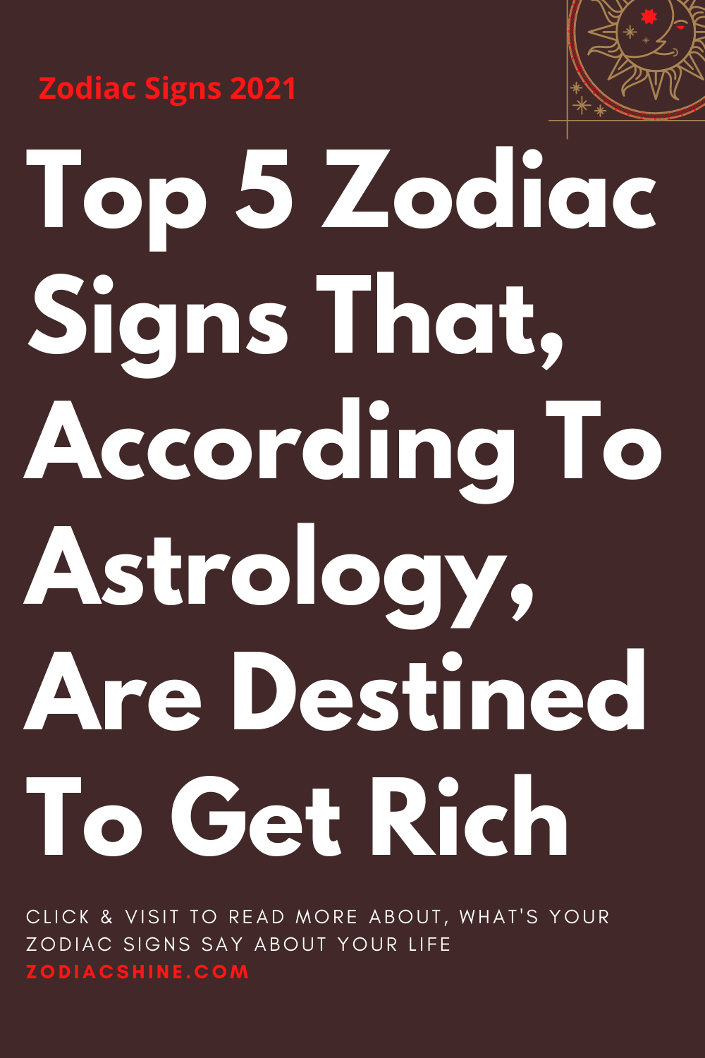 Top 5 Zodiac Signs That, According To Astrology, Are Destined To Get ...