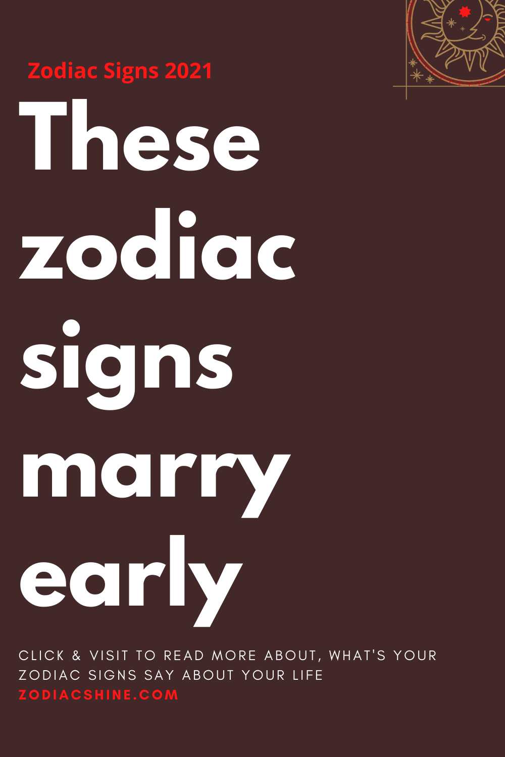 these-zodiac-signs-marry-early-zodiac-shine