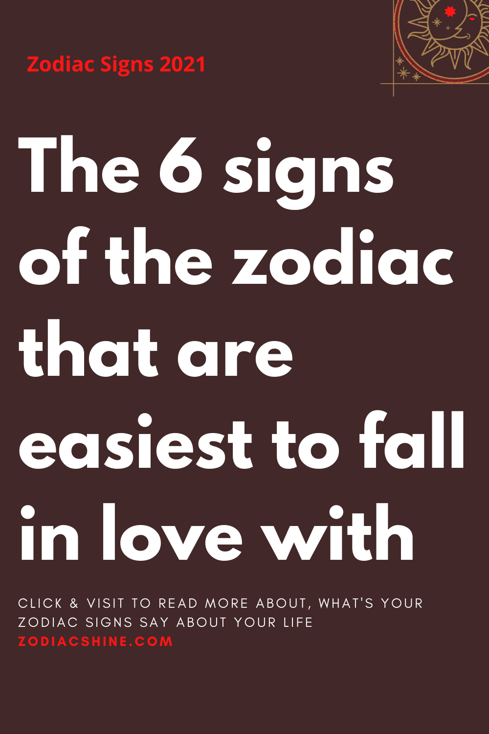 The 6 signs of the zodiac that are easiest to fall in love with ...