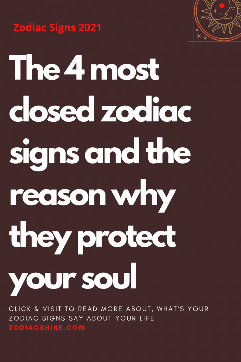 The 4 Most Closed Zodiac Signs And The Reason Why They Protect Your ...