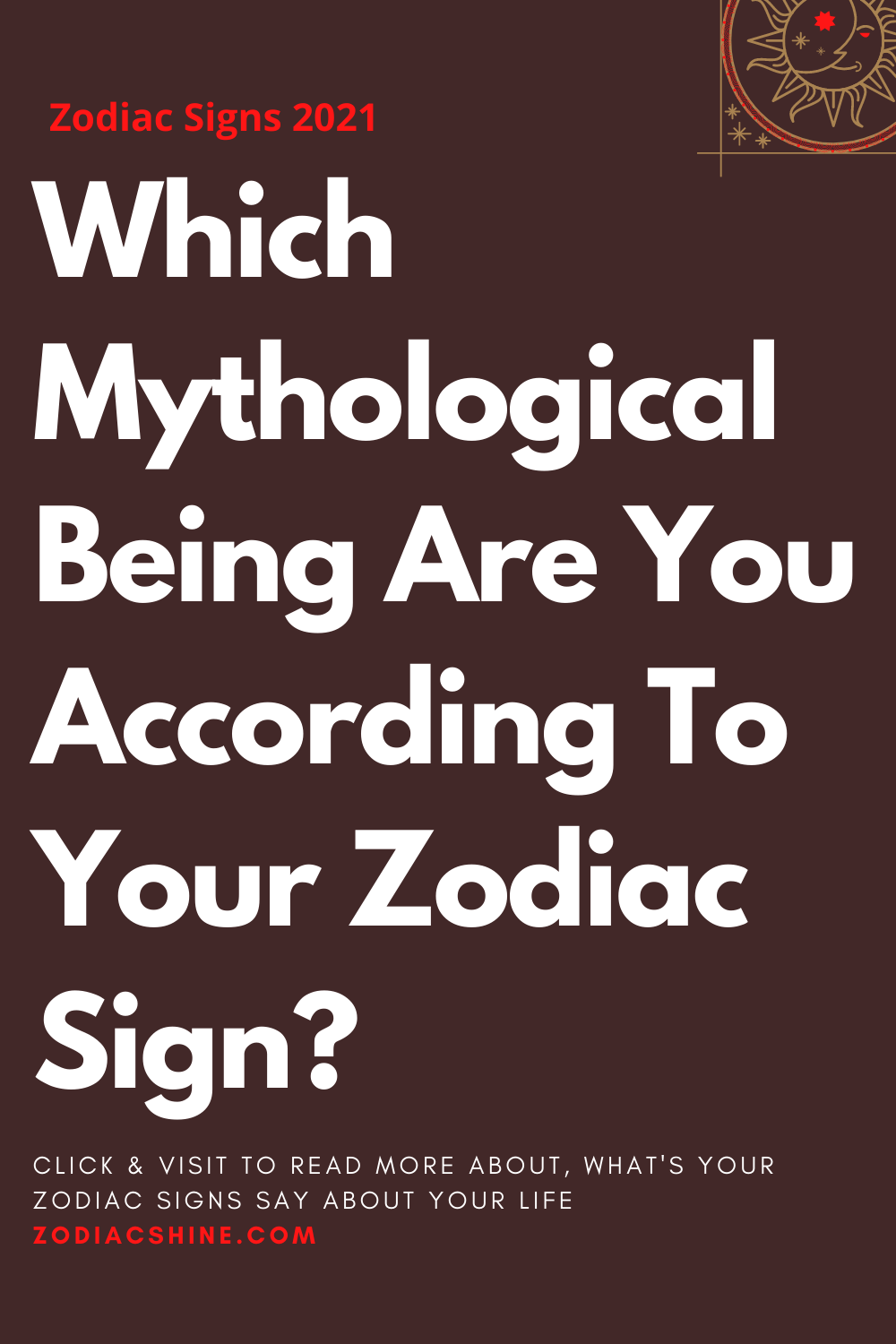 Which Mythological Being Are You According To Your Zodiac Sign ...