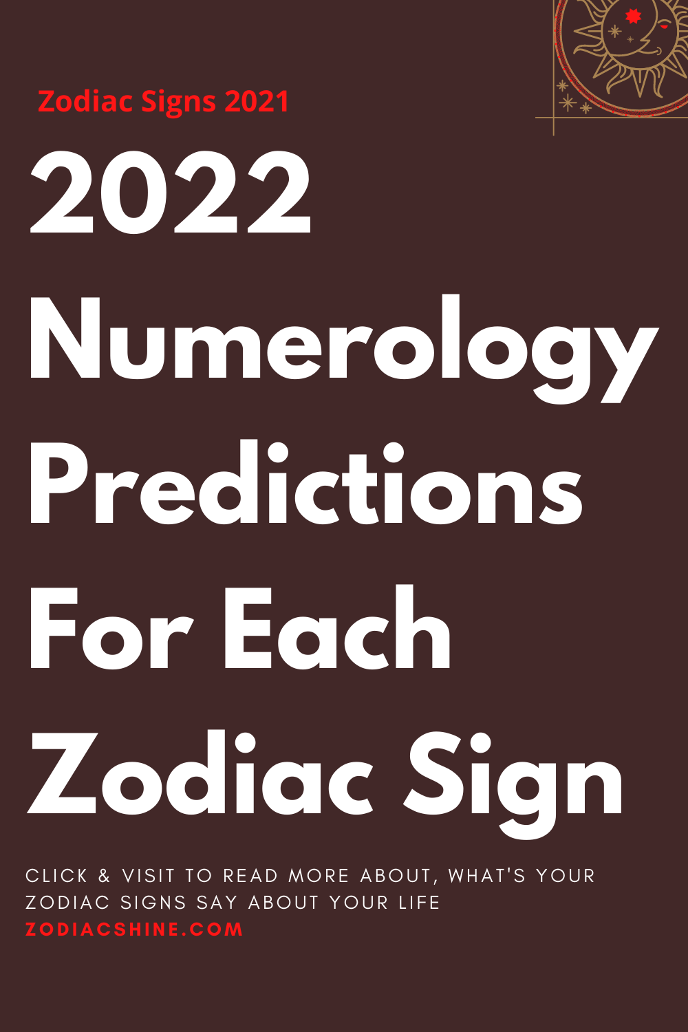 2022 Numerology Predictions For Each Zodiac Sign - Zodiac Shine