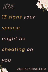 13 signs your spouse might be cheating on you