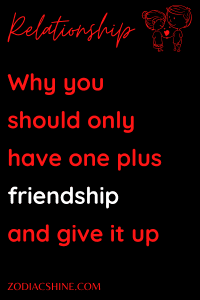 Why you should only have one plus friendship and give it up