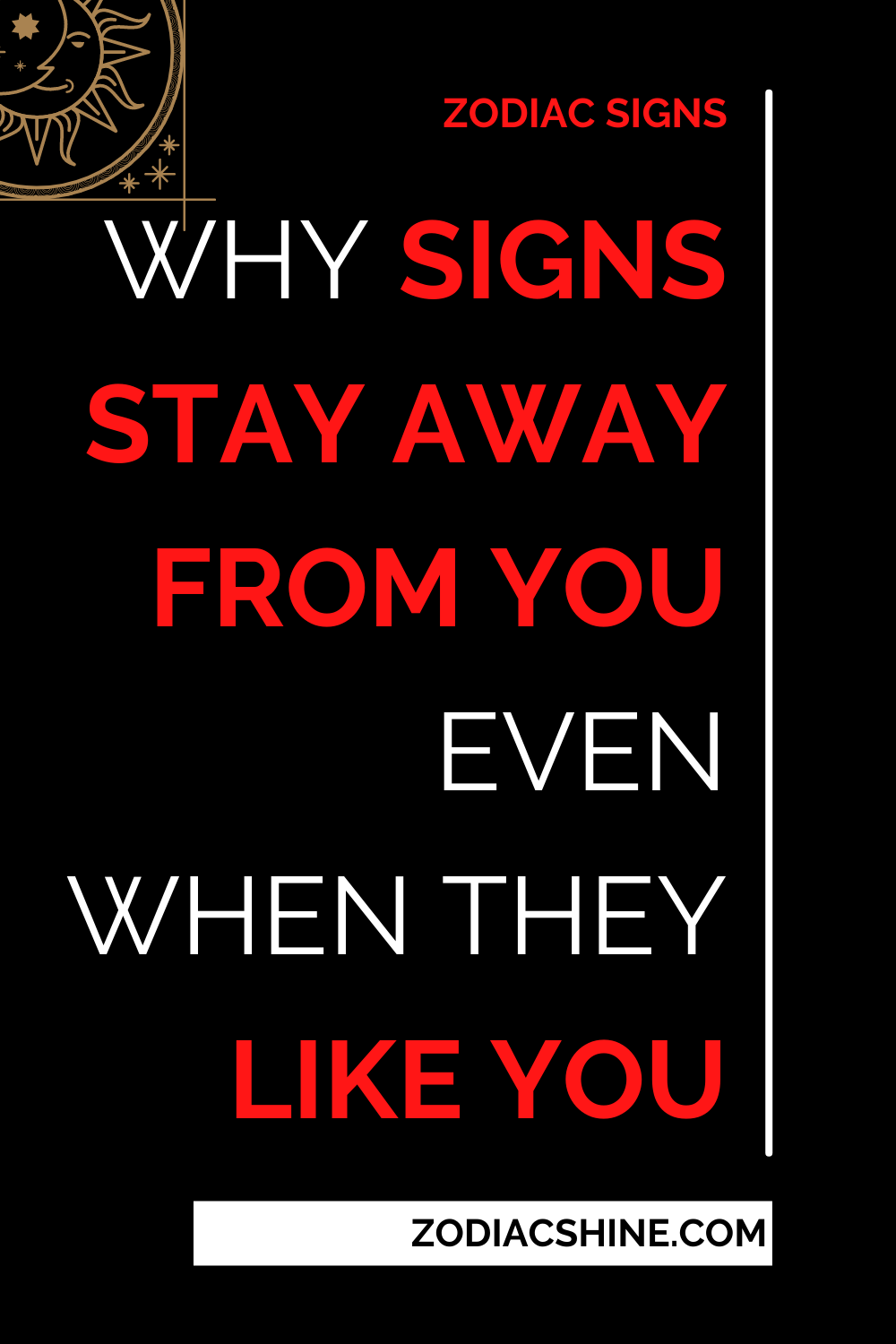 Why Signs Stay Away From You Even When They Like You